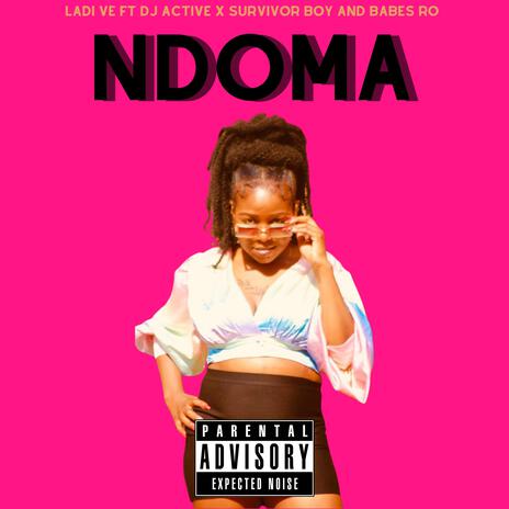 NDOMA ft. DJ Active, Survivor Boy & Babes R.O | Boomplay Music