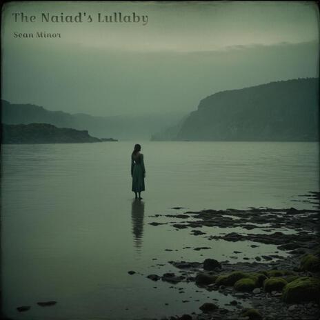 The Naiad's Lullaby | Boomplay Music