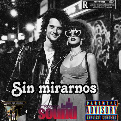 Sin mirarnos | Boomplay Music