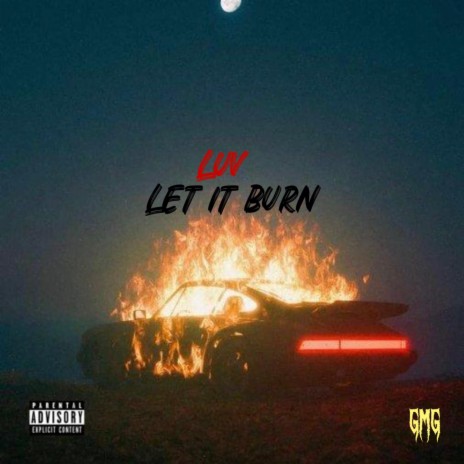 Let it burn | Boomplay Music