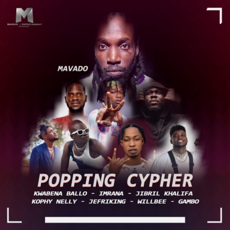 Popping Cypher ft. Movado, Gambo, Jibril khalifa, Imrana & WillBee | Boomplay Music