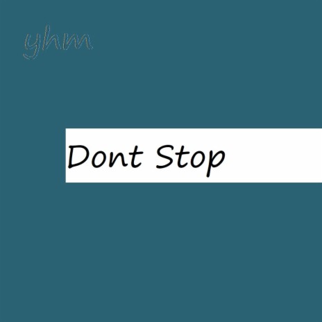 Dont Stop