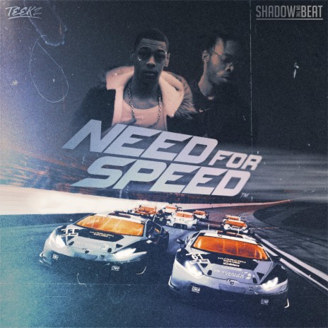 Need for Speed ft. Teekzaveli | Boomplay Music