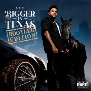 Bigger In Texas Bootleg Edition