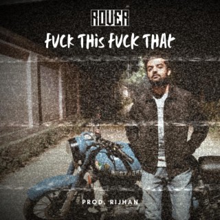 Fuck This Fuck That lyrics | Boomplay Music