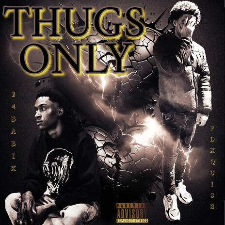 Thugs Only ft. 24BabiK | Boomplay Music