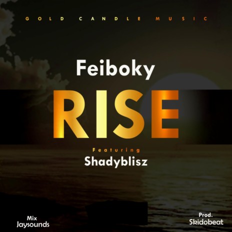 Rise ft. Shadyblisz | Boomplay Music