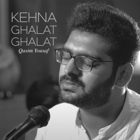 Kehna Ghalat Ghalat | Boomplay Music