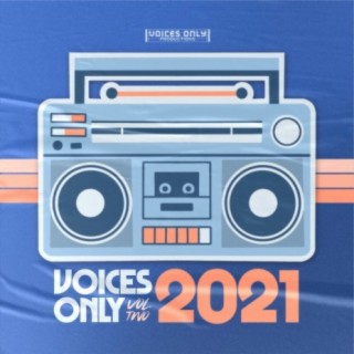 Voices Only 2021, Vol. 2 (A Cappella)