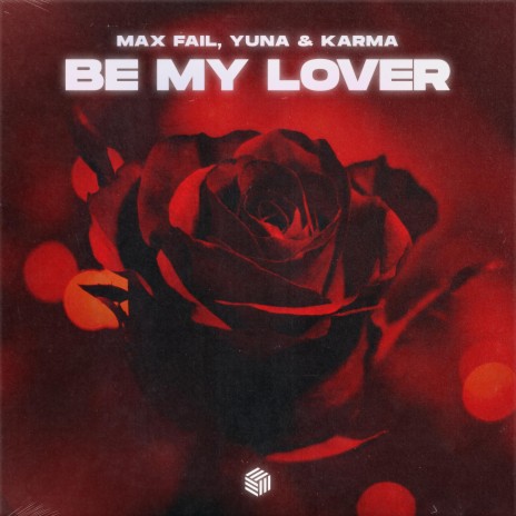 Be My Lover ft. YUNA & KARMA | Boomplay Music