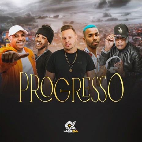 Progresso ft. Mc Huguinho, DJ Zé Colméia, DJ LH & MC Liro | Boomplay Music