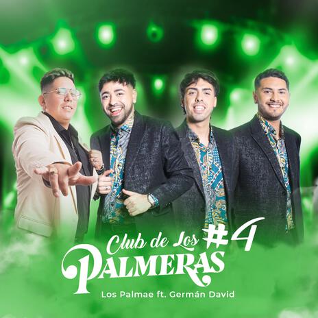 Club de Los Palmeras #4 ft. German David | Boomplay Music