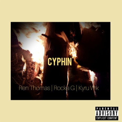 Cyphin' ft. Ren Thomas & Kyru Wik | Boomplay Music