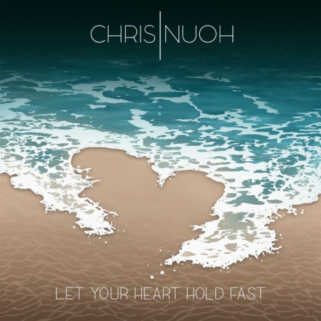 Let Your Heart Hold Fast | Boomplay Music