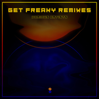 Get Freaky Remixes