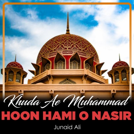 Khuda Ae Muhammad Hoon Hami o Nasir | Boomplay Music