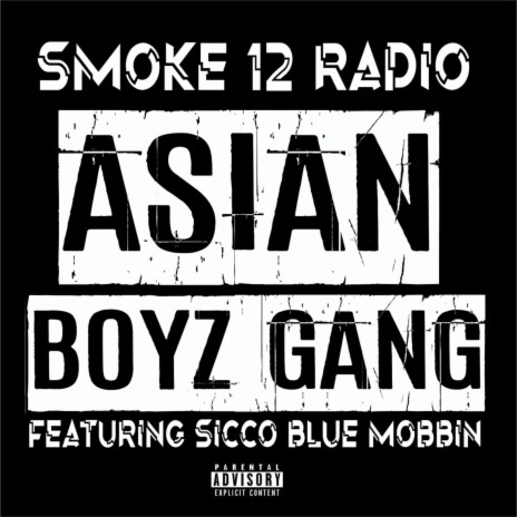 Asian Boyz Gang ft. Sicco Blue Mobbin | Boomplay Music