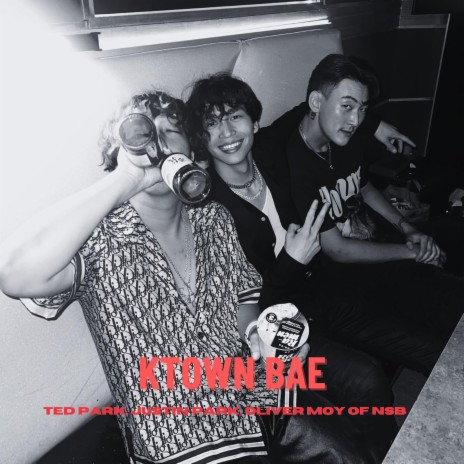 Ktown Bae ft. Justin Park, NSB & Oliver Moy of NSB | Boomplay Music
