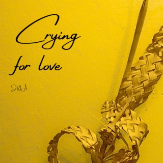 Crying for Love