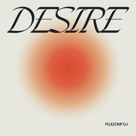 DESIRE | Boomplay Music