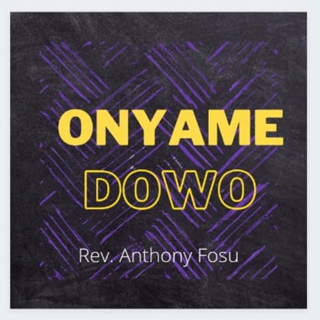 Onyame Dowo | Boomplay Music