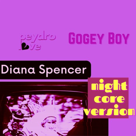 Diana Spencer (Nightcore Version) ft. Gogey Boy