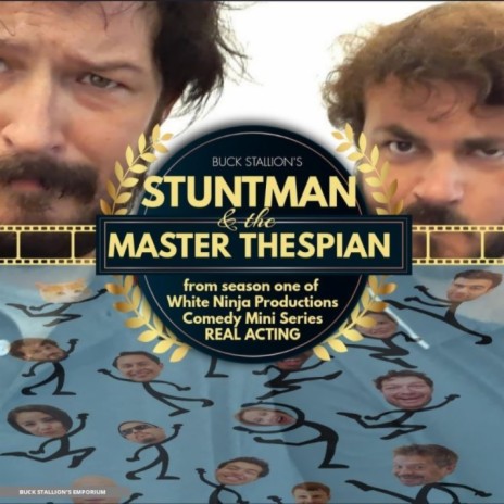 Stuntman & The Master Thespian