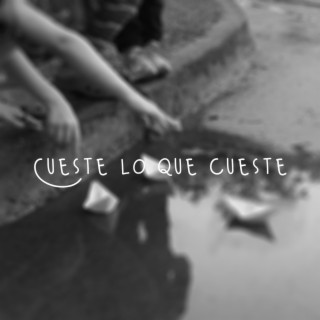 Cueste lo que Cueste lyrics | Boomplay Music