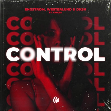 Control ft. Westerlund, DKSH & Onyra | Boomplay Music