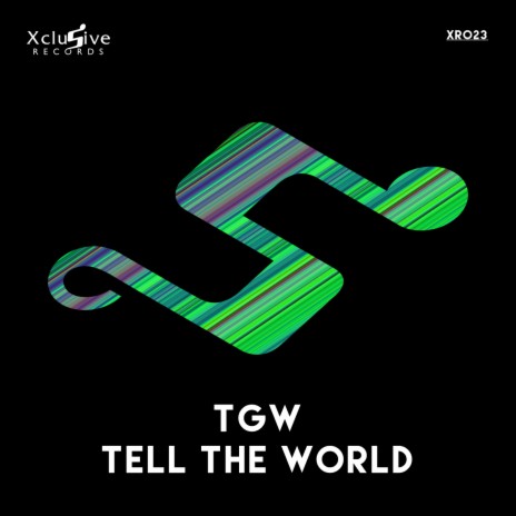 Tell The World (Original Mix) | Boomplay Music