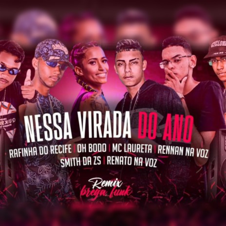 Nessa Virada do Ano (feat. Rafinha, Éo Smith Da Zs & Mc Laureta) | Boomplay Music