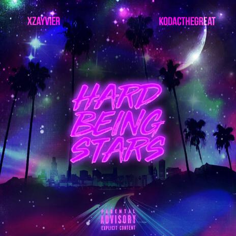 Hard being stars ft. Xzayvier