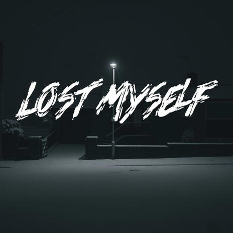 Lost Myself | Boomplay Music