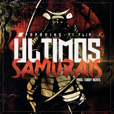 Últimos Samurais ft. Flip | Boomplay Music