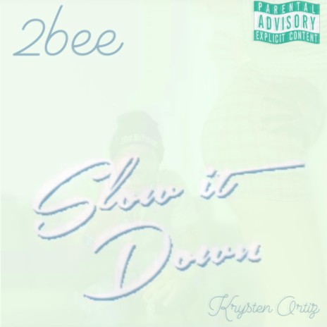 Slow It Down ft. Krysten Ortiz