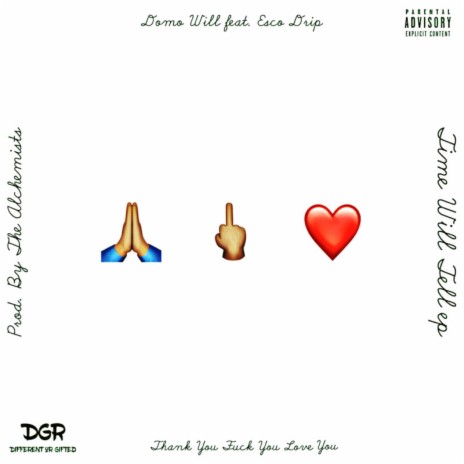 Thank You Fuck You Love You ft. Esco D.R.I.P.