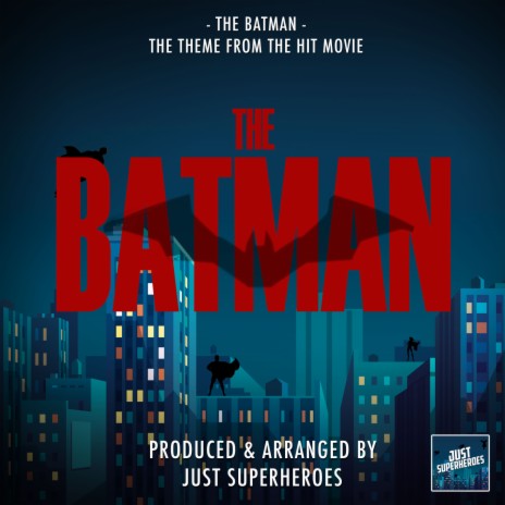 The Batman Main Theme (From The Batman)