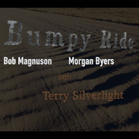 Bumpy Ride ft. Morgan Byers & Terry Silverlight | Boomplay Music