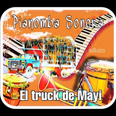 El Truck de Mayi ft. Eddies Alberto Rivera/Ediloiza | Boomplay Music