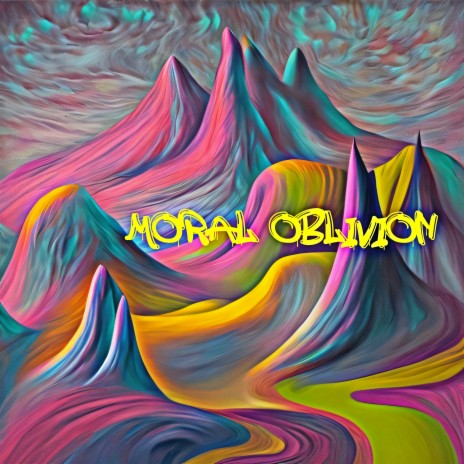 Moral Oblivion | Boomplay Music