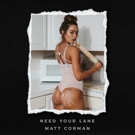 Need Your Lane | Boomplay Music