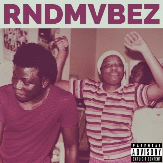 RNDMVBEZ: Friday Night Radio