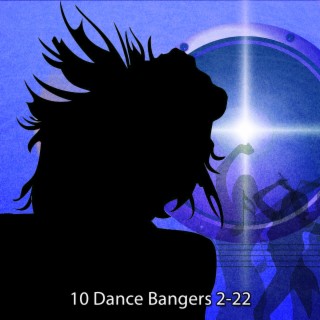 10 Dance Bangers 2-22