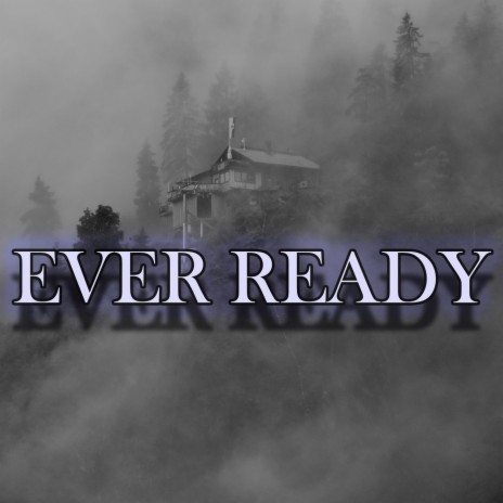 Ever Ready | Boomplay Music