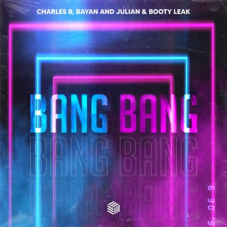 Bang Bang ft. Bayan and Julian & BOOTY LEAK | Boomplay Music