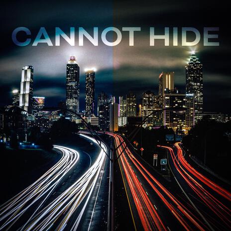 Cannot Hide | Boomplay Music