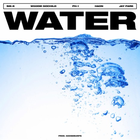 WATER ft. Woodie Gochild, pH-1, HAON & Jay Park | Boomplay Music