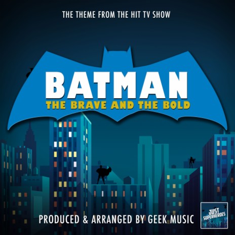 Batman The Brave and The Bold Main Theme (From Batman The Brave and The Bold)
