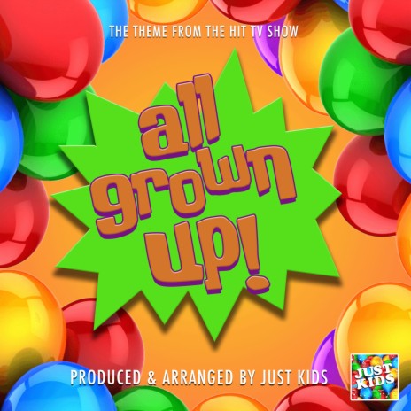 All Grown Up! Main Theme (From All Grown Up!)
