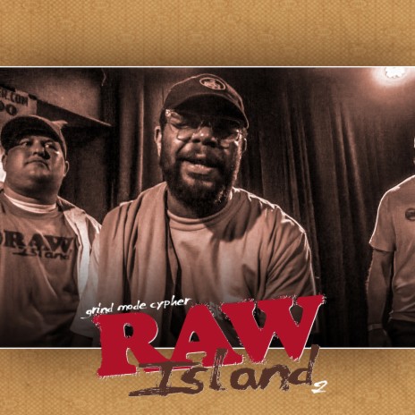 Grind Mode Cypher Raw Island 2 ft. Sinical, Bouty Johnson, Soulow, Rage Roxwell & Drive Wright | Boomplay Music